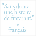 Accès à "Sans doute, une histoire de fraternité"