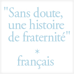 Accès à "Sans doute, une histoire de fraternité"